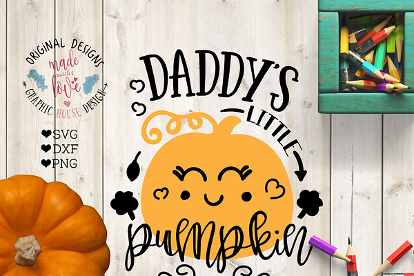 Daddy's Little Pumpkin Cut File