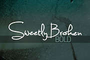 Sweetly Broken Bold