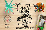 Can't Escape the Mamarazzi Cut File