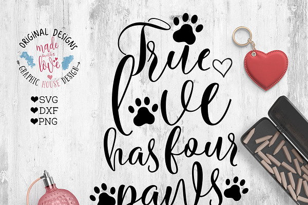 True Love Has Four Paws Cutting File