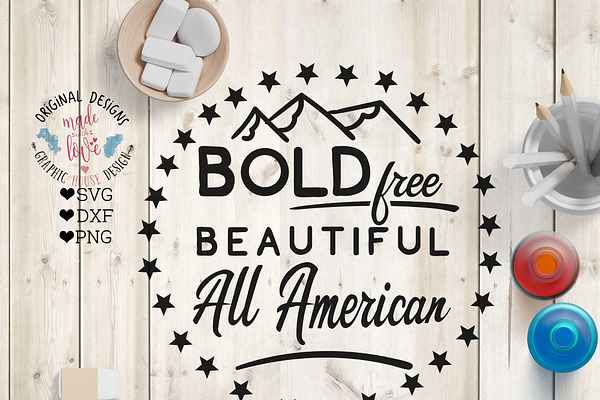 Bold Free Beautiful All American SVG
