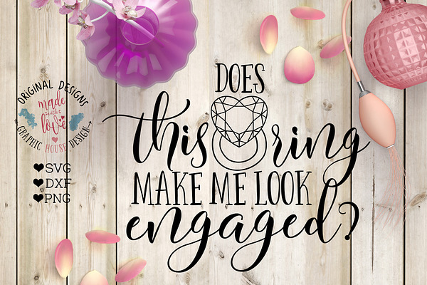 Does this ring make look engaged SVG
