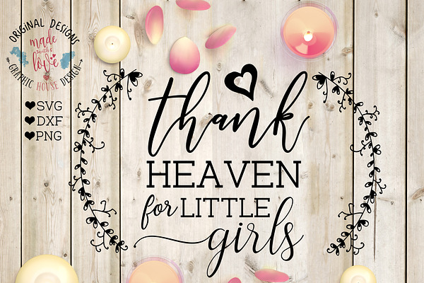 Thank Heaven For Little Girls SVG