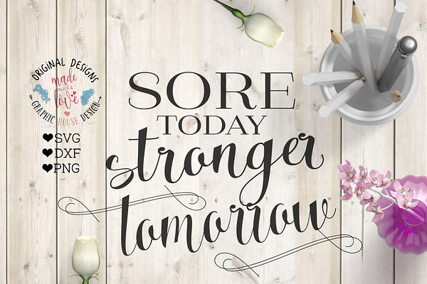 Sore Today Strong Tomorrow Cut File