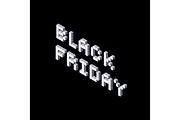 Black friday pixel isometric lettering on black