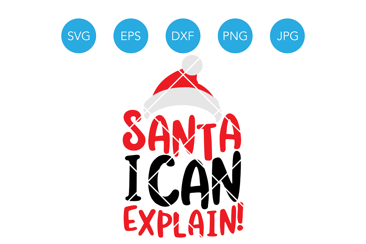 Santa I Can Explain SVG Cricut File in Illustrations - product preview 8