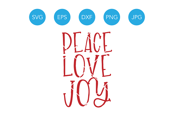 Peace Love Joy SVG Christmas SVG DXF