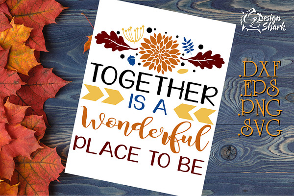 Together is a Wonderfull Place...SVG