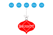 Naughty SVG Christmas Ornament DXF