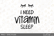 I Need Vitamin Sleep SVG/PNG Graphic