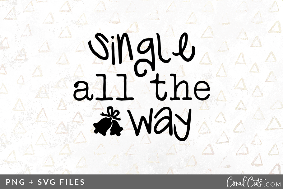 Single all the Way SVG/PNG Graphic