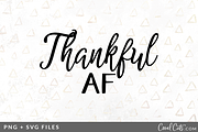 Thankful AF SVG/PNG Graphic