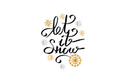 Let it Snow Inscription on Background of Snowflake
