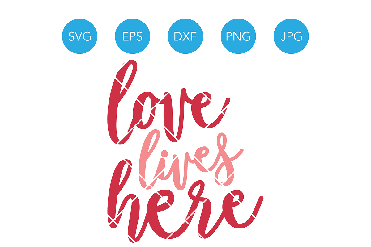 Love Lives Here Family SVG Cut File in Illustrations - product preview 8