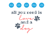 All You Need is Love and a Dog SVG