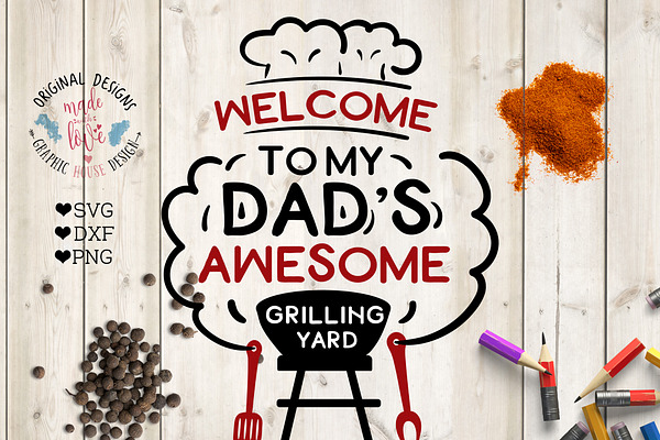 Welcome to Dad's Grilling Yard SVG