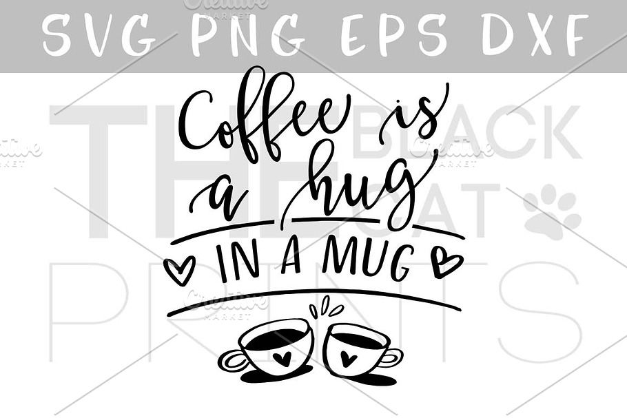 Coffee is a hug in a mug SVG DXF PNG