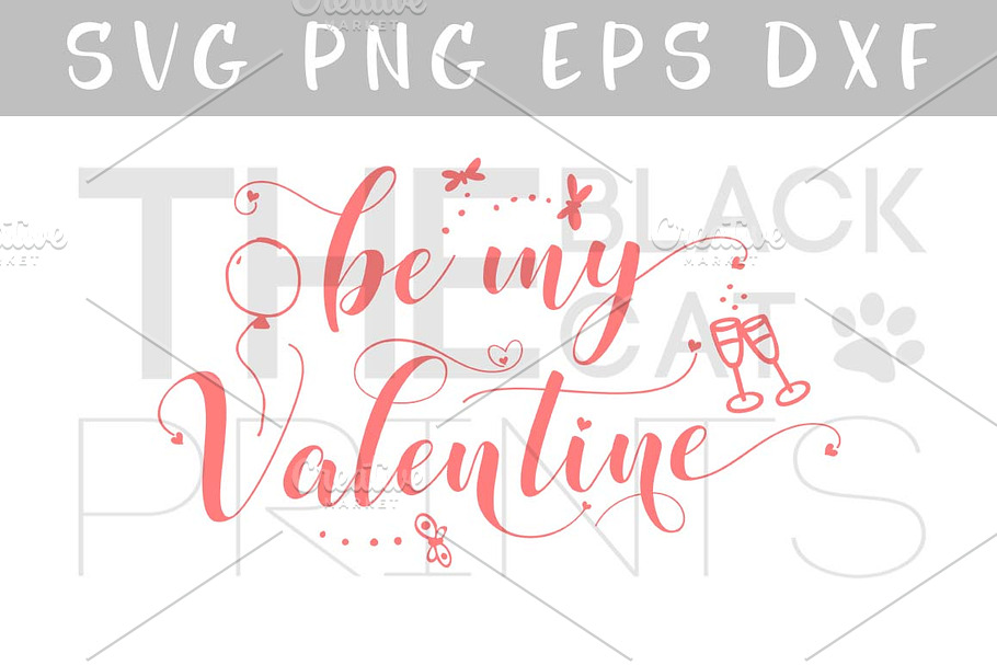 Be my Valentine SVG DXF PNG EPS