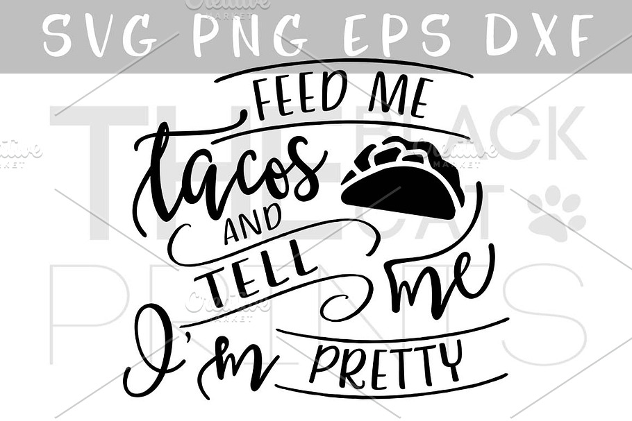 Feed me tacos SVG DXF PNG EPS
