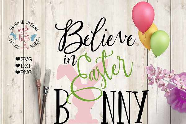 Believe in Easter Bunny Cutting File