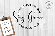 Say Grace SVG PNG DXF
