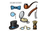 gentleman accessories. hipster or businessman, victorian era. engraved hand drawn in old vintage sketch. cylinder hat, smoking pipe, straight razor, monocle, pince-nez, shaving brush, butterfly tie.