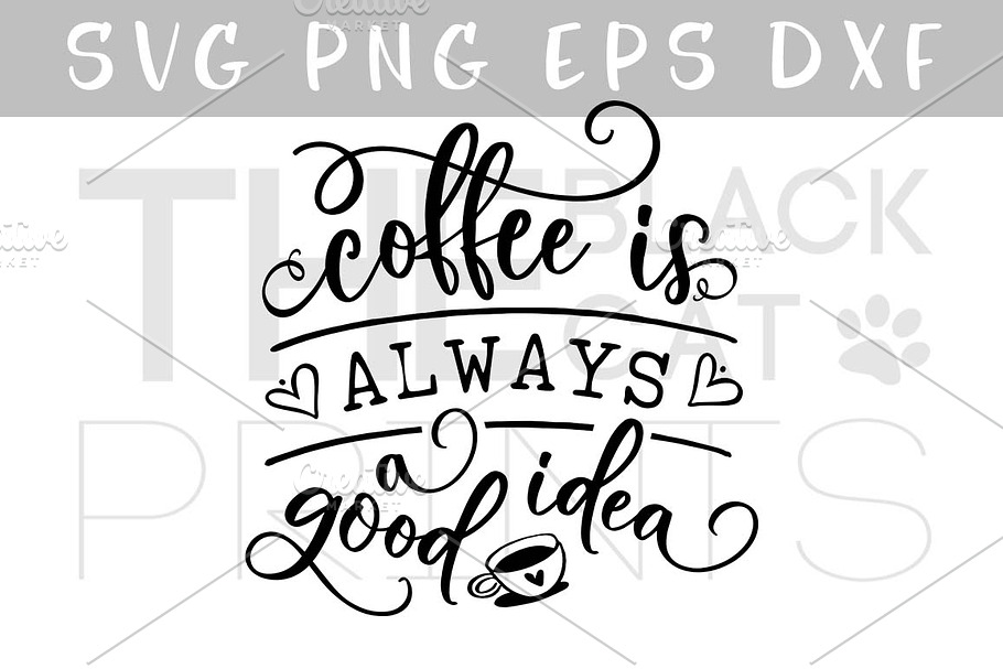 Coffee is always a good idea SVG DXF