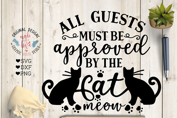 Guests must be approved by the Cat