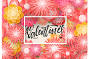 Happy Valentines Day. Flower colorful background.