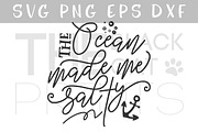The ocean made me salty SVG DXF PNG