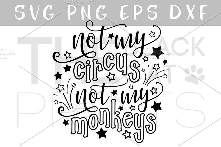 Not my circus Not my monkeys SVG DXF