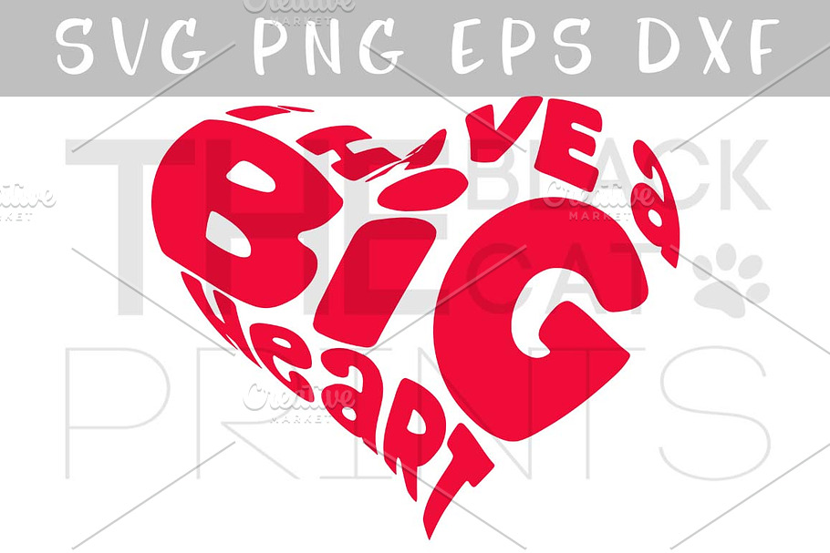 I have a big heart SVG DXF PNG EPS
