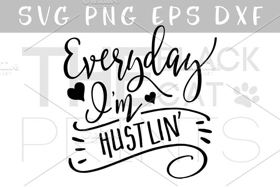 Everyday I'm hustlin SVG DXF PNG EPS