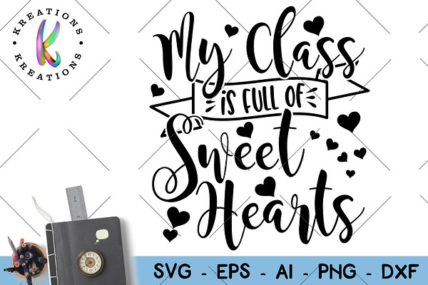 My class is full of Sweehearts svg 