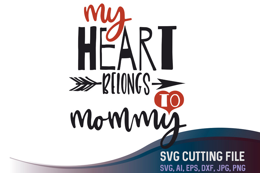 My Heart Belongs to Mammy SVG in Illustrations - product preview 8