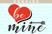 Be Mine Svg, Valentines Day SVG