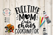 Full Time Mom Chaos Coordinator