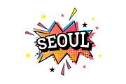 Seoul Comic Text in Pop Art Style. 