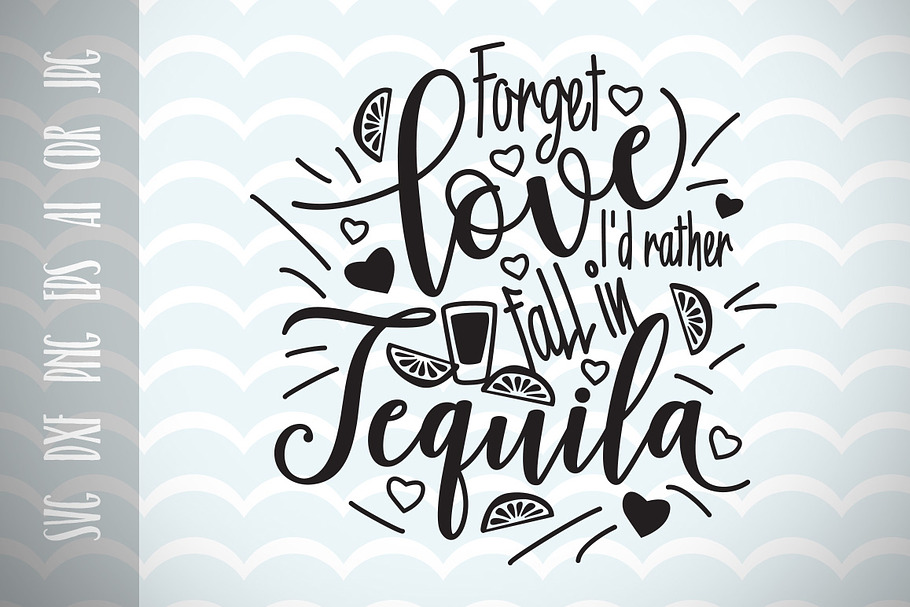 Love and Tequila SVG