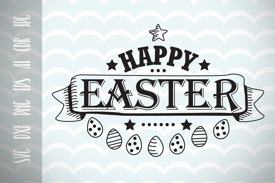 Happy Easter, Easter Eggs, SVG
