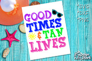 Good Times and Tan Lines SVG/DXF/PNG