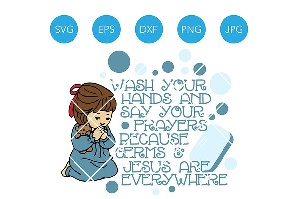 Wash Your Hands Say Your Prayers SVG