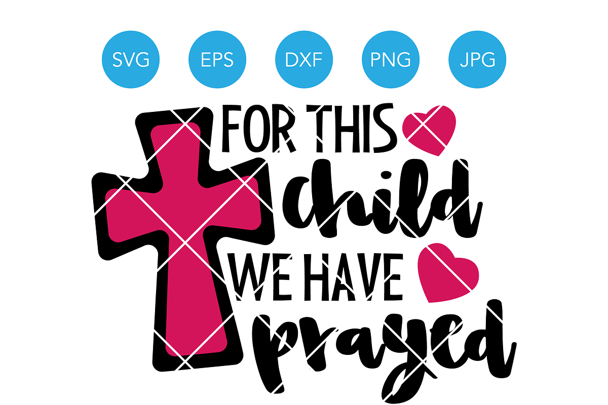 For This Child We Have Prayed SVG in Illustrations - product preview 8