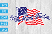Faith Family Freedom SVG Cut File