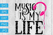 Music is my Life SVG Cutting File