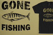 Gone Fishing T-Shirt Design