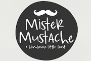 NEW Font!! Mister Mustache 