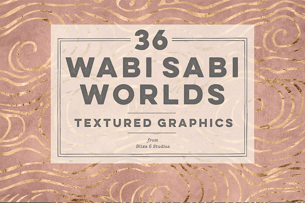 36 Wabi Sabi Worlds
