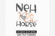 Neh Is Love In Horse SVG