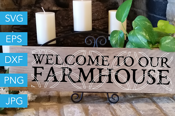 Welcome to our Farmhouse SVG